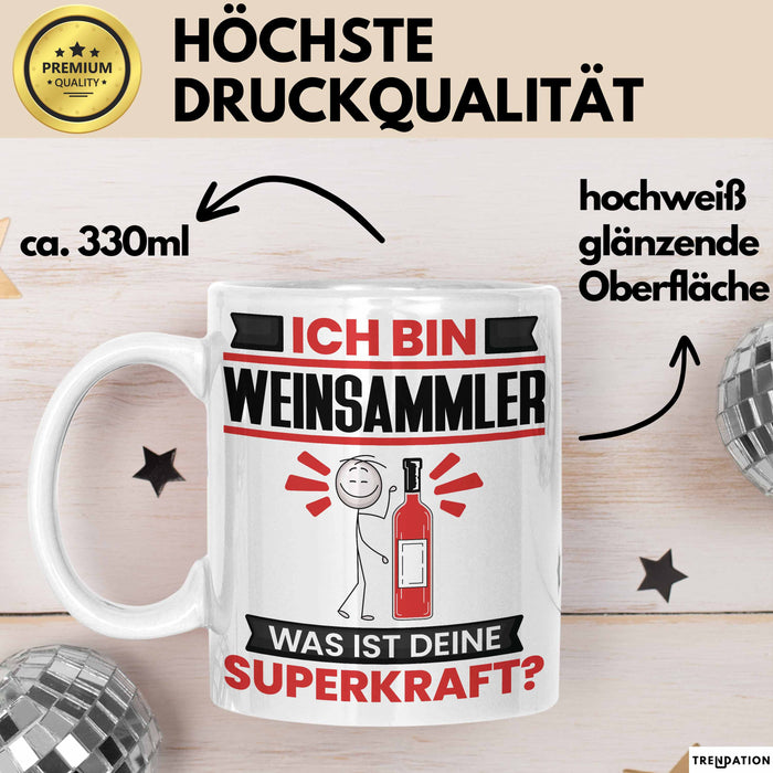 Weinsammler Tasse Geschenk für Weinsammler Geburtstag Lustiger Spruch Kaffee-Becher Was Ist Deine Superkraft Weiß Trendation