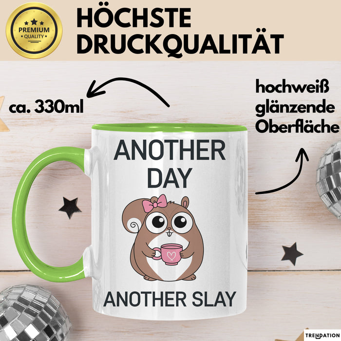 Tier Tasse Geschenk Another Day Another Slay Geschenkidee Lustig Hamster Grün Trendation