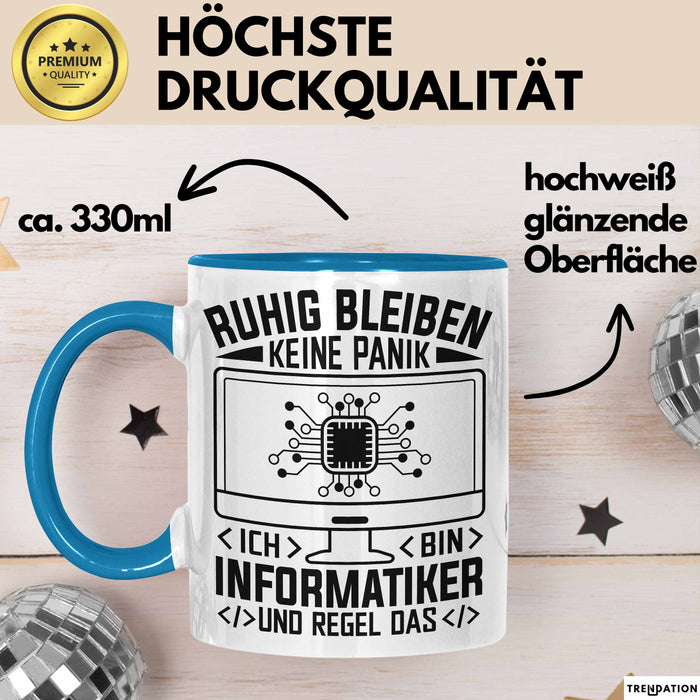 Informatiker Tasse Geschenk Ruhig Bleiben Ich Bin Informatiker Und Regel Das Geschenkidee It Techniker Programmierer Blau Trendation