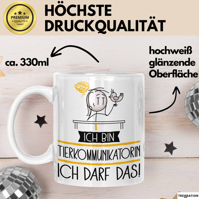 Geschenk für Tierkommunikatorin Tasse Lustige Geschenkidee Geburtstag Ich Bin Tierkommunikatorin Ich Darf Das Weiß Trendation