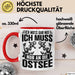 Ostsee-Liebhaber Tasse Geschenk Ich Muss Gar Nix Ich Muss Nur An Die Ostsee Rot Trendation