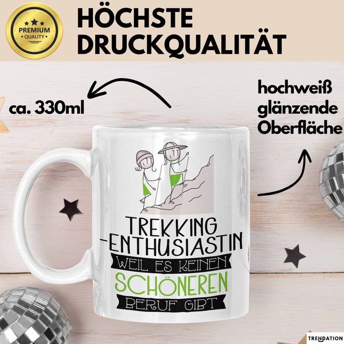 Trekking-Enthusiastin Weil Es Keinen Schöneren Beruf Gibt Tasse Geschenk für Eine Trekking-Enthusiastin Lustig Weiß Trendation