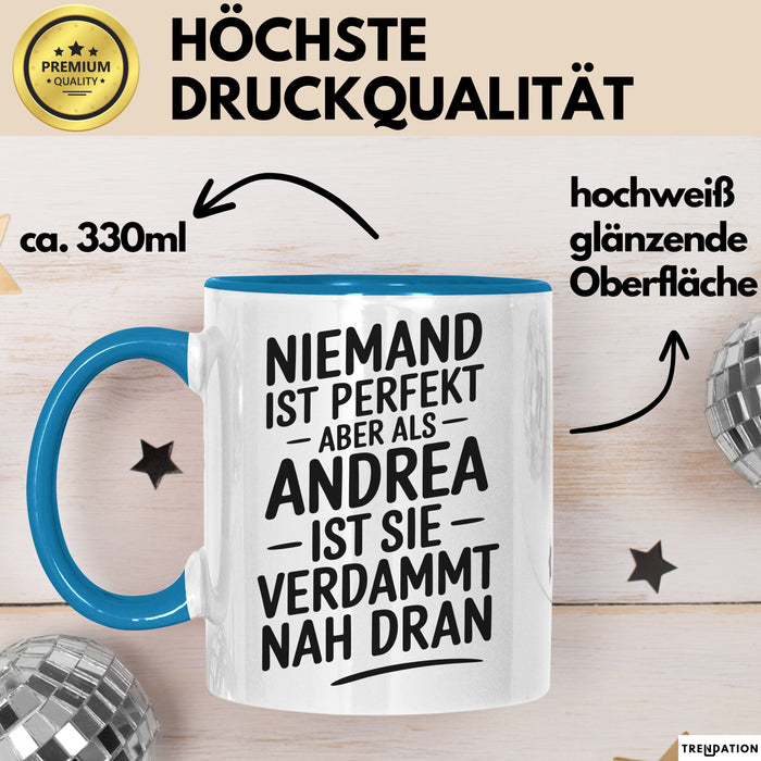 Andrea Tasse Geschenk Niemand Ist Perfekt Andrea Verdammt Nah Dran Geschenkidee Blau Trendation