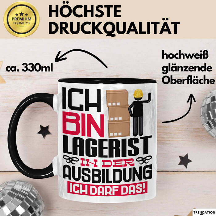 Lagerist Ausbildung Tasse Geschenk Ich Bin Lagerist In Der Ausbildung Ich Darf Das Geschenkidee Spruch Schwarz Trendation