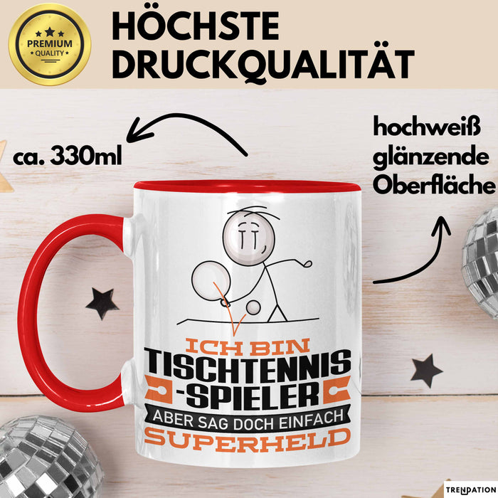 Tischtennisspieler Geschenk Tasse Ich Bin Tischtennisspieler Aber Sag Doch Einfach Superheld Lustige Geschenkdiee für Tischtennisspieler Kaffee-Becher Rot Trendation