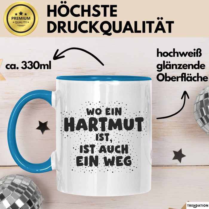Hartmut Tasse Wo Ein Hartmut Ist, Ist Auch Ein Weg Geschenk