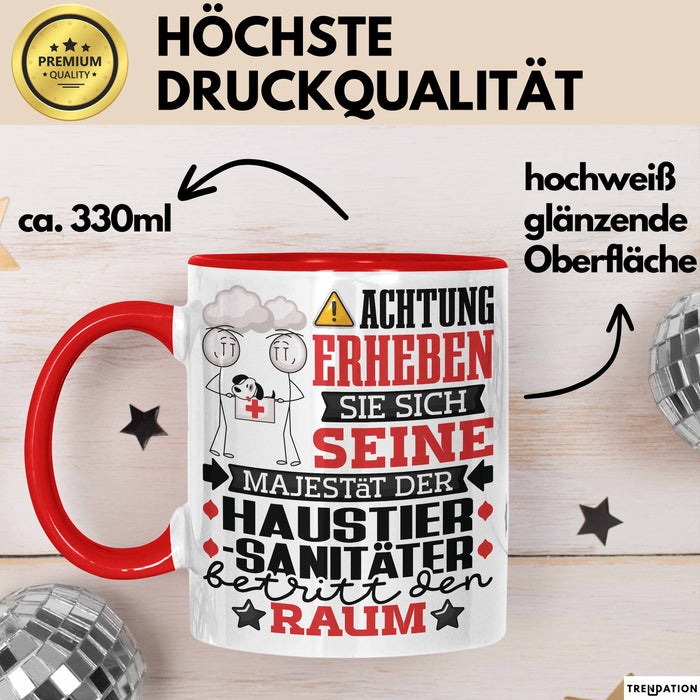 Haustiersanitäter Geschenk Tasse Lustiger Spruch Erheben Sie Sich Der Haustiersanitäter Betritt den Raum Rot Trendation