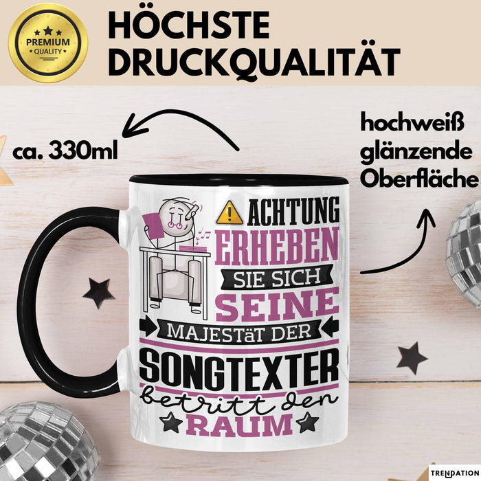 Songtexter Geschenk Tasse Lustiger Spruch Erheben Sie Sich Der Songtexter Betritt den Raum Schwarz Trendation