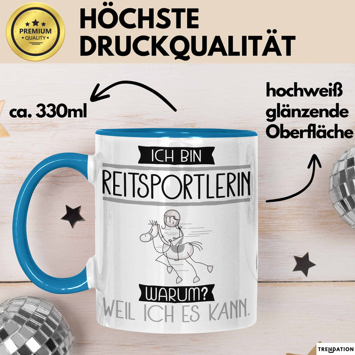 Reitsportlerin Tasse Geschenk Ich Bin Reitsportlerin Warum Weil Ich Es Kann Geschenkidee Geburtstag Blau Trendation