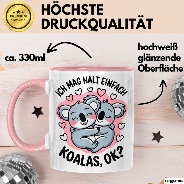 Koala Tierliebhaber Tasse Geschenk Lustige Geschenkidee Spruch Ich Mag Halt Einfach Koalas Ok Rosa Trendation
