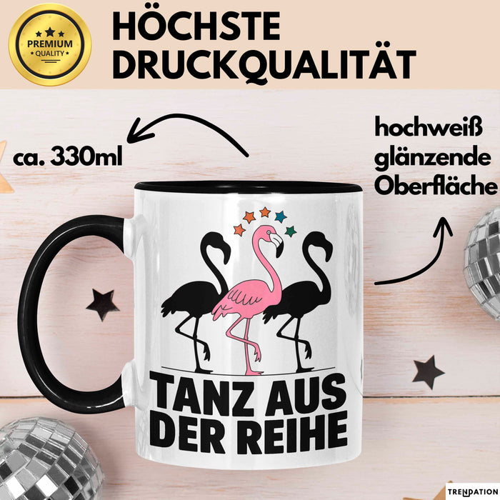 Flamingo Tier Tasse Geschenk Lustige Geschenkidee Spruch Tanz Aus Der Reihe Schwarz Trendation