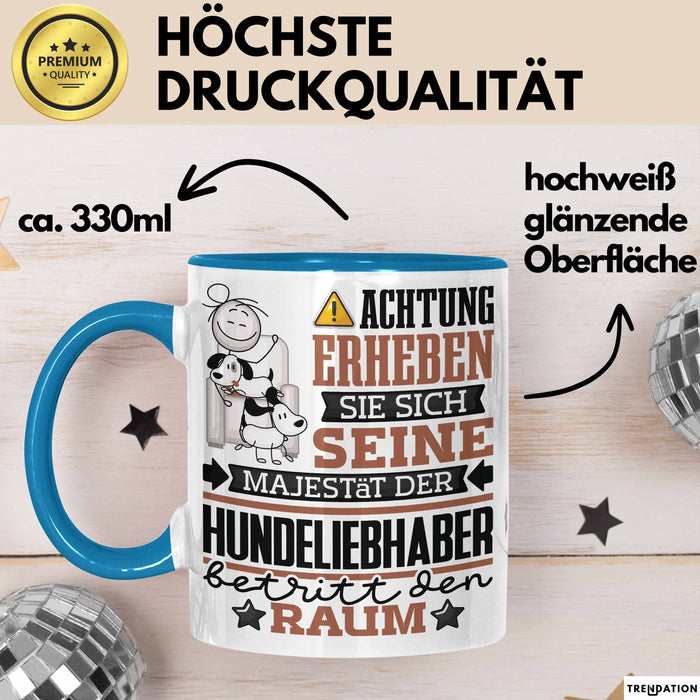 Hundeliebhaber Geschenk Tasse Lustiger Spruch Erheben Sie Sich Der Hundeliebhaber Betritt den Raum Blau Trendation