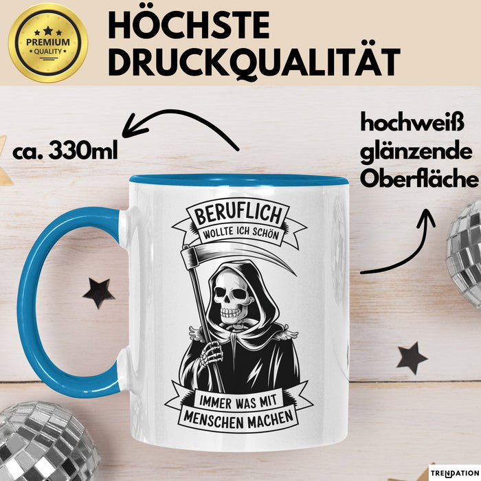 Beruf Tasse Geschenk Beruflich Wollte Ich Was Mit Menschen Machen Geschenkidee Blau Trendation