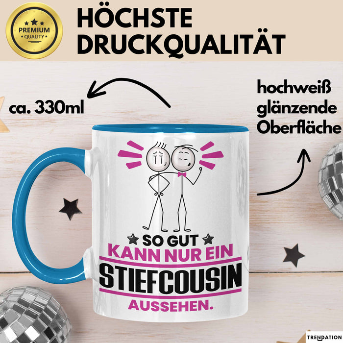 Stiefcousin Geschenk Tasse So Gut Kann Nur Ein Stiefcousin Aussehen Geschenkidee Kaffee-Becher Blau Trendation