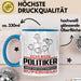 Politiker Geschenk Tasse Ich Bin Politiker Aber Sag Doch Einfach Superheld Lustige Geschenkdiee für Politiker Kaffee-Becher Blau Trendation