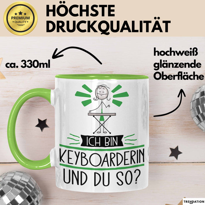 Keyboarderin Tasse Geschenk Ich Bin Keyboarderin Und Du So Geschenkidee Lustiger Spruch Becher Grün Trendation