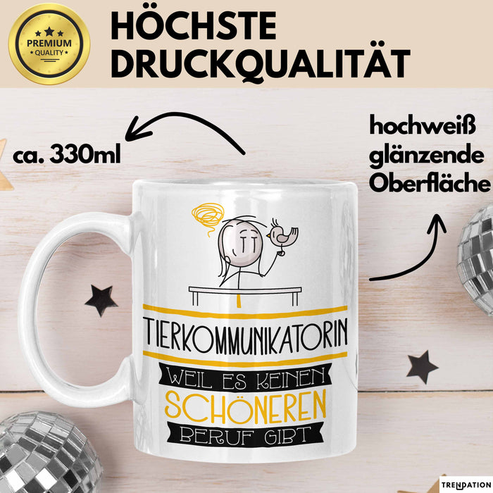 Tierkommunikatorin Weil Es Keinen Schöneren Beruf Gibt Tasse Geschenk für Eine Tierkommunikatorin Lustig Weiß Trendation
