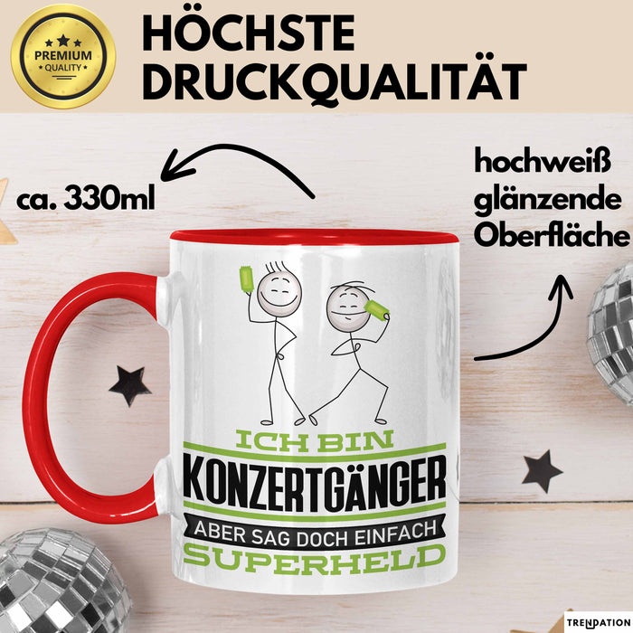 Konzertgänger Geschenk Tasse Ich Bin Konzertgänger Aber Sag Doch Einfach Superheld Lustige Geschenkdiee für Konzertgänger Kaffee-Becher Rot Trendation