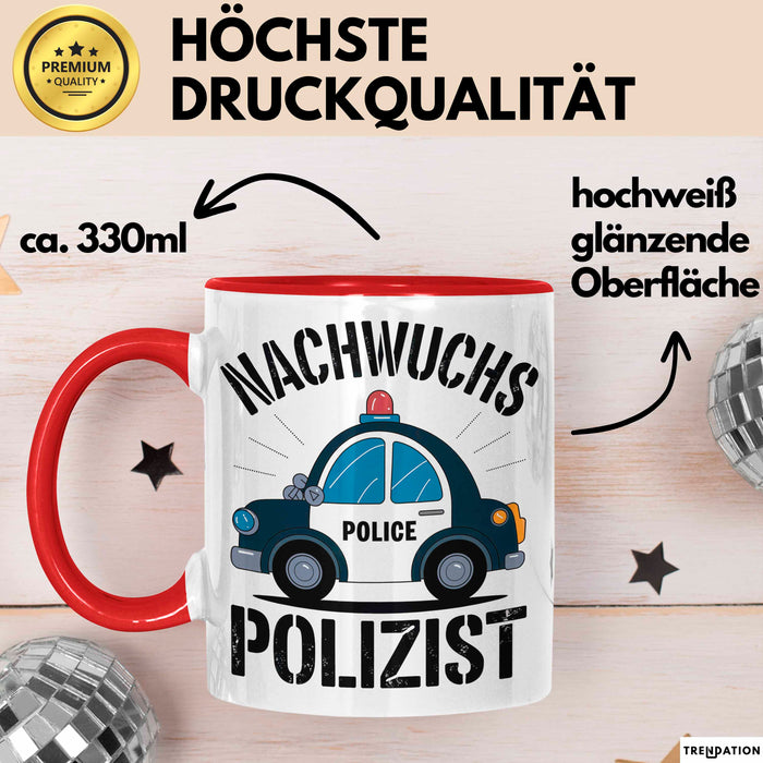 Polizist Tasse Geschenk Lustige Geschenkidee Spruch Nachwuchs Polizist Rot Trendation