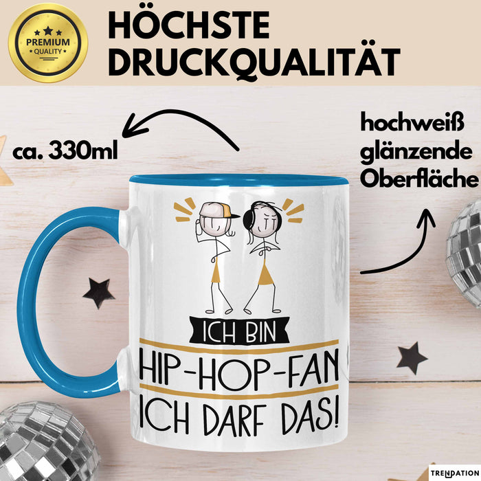 Geschenk für Hip-Hop-Fan Tasse Lustige Geschenkidee Geburtstag Ich Bin Hip-Hop-Fan Ich Darf Das Blau Trendation