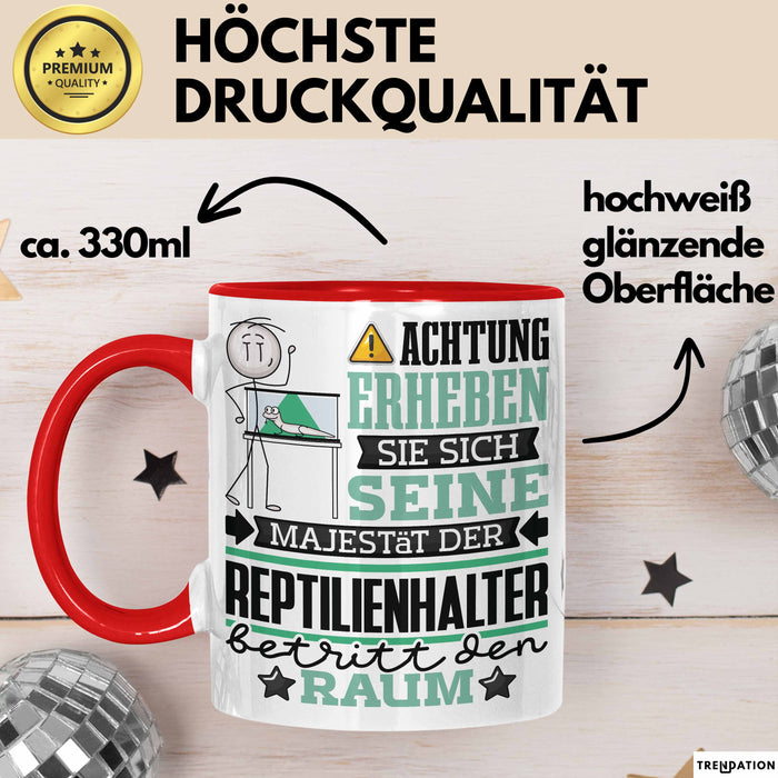 Reptilienhalter Geschenk Tasse Lustiger Spruch Erheben Sie Sich Der Reptilienhalter Betritt den Raum Rot Trendation