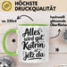Katrin Tasse Geschenk Alles Ist Gut Katrin Ist Jetz Da Geschenkidee Becher mit Name Grün Trendation