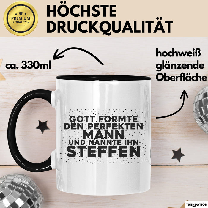 Steffen Tasse Gott Formte Den Perfekten Mann Und Nannte Ihn Steffen