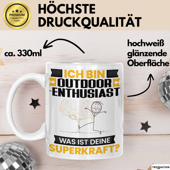Outdoor-Enthusiast Tasse Geschenk für Outdoor-Enthusiast Geburtstag Lustiger Spruch Kaffee-Becher Was Ist Deine Superkraft Weiß Trendation