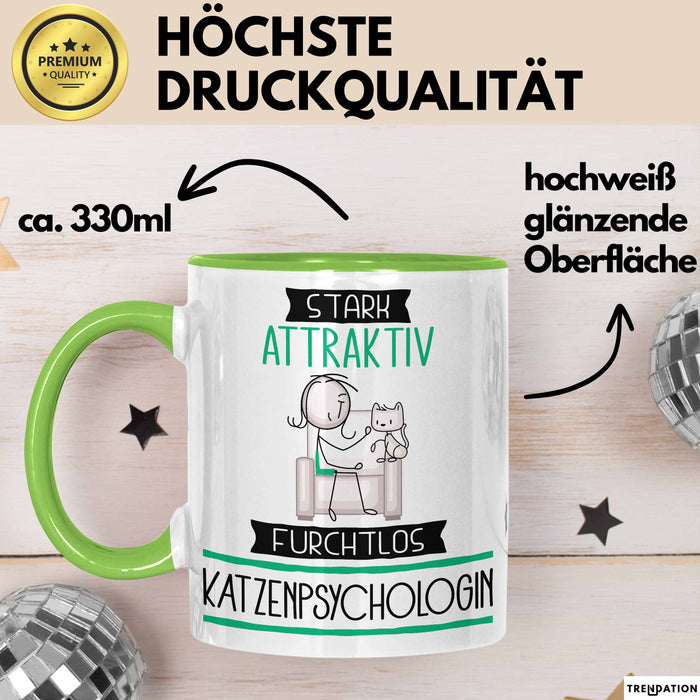 Katzenpsychologin Tasse Geschenk Becher Stark Attraktiv Furchtlos Katzenpsychologin Lustige Geschenkidee Grün Trendation