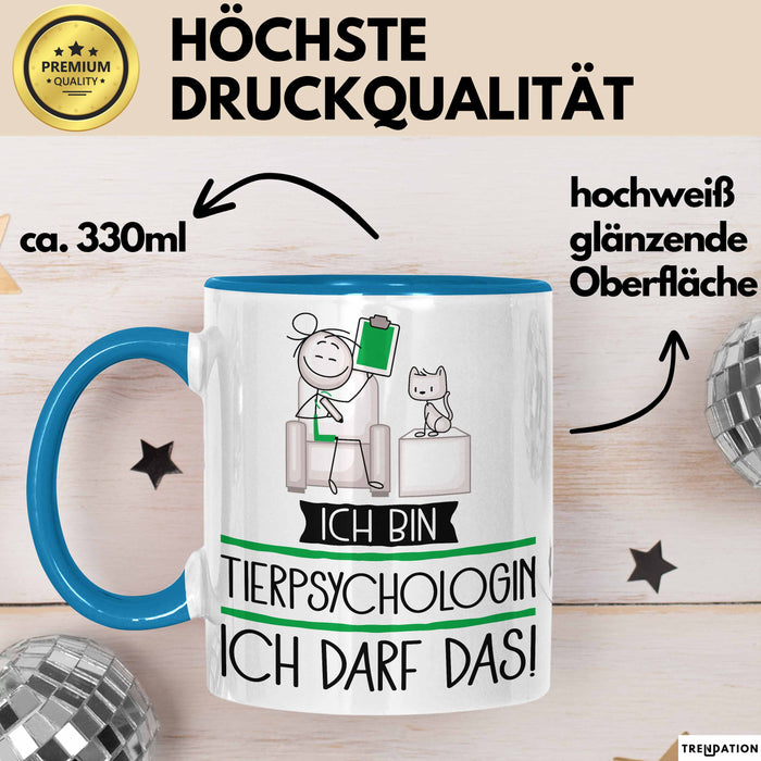 Geschenk für Tierpsychologin Tasse Lustige Geschenkidee Geburtstag Ich Bin Tierpsychologin Ich Darf Das Blau Trendation