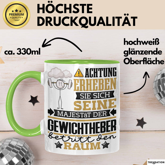 Gewichtheber Geschenk Tasse Lustiger Spruch Erheben Sie Sich Der Gewichtheber Betritt den Raum Grün Trendation