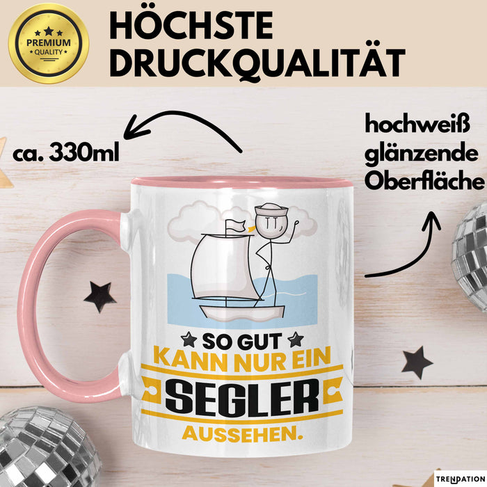 Segler Geschenk Tasse So Gut Kann Nur Ein Segler Aussehen Geschenkidee Kaffee-Becher Rosa Trendation