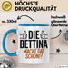 Bettina Tasse Geschenk Die Bettina Macht Dat Schon Geschenkidee Becher mit Name Blau Trendation