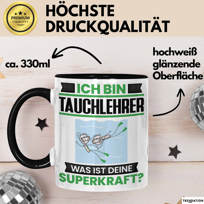 Tauchlehrer Tasse Geschenk für Tauchlehrer Geburtstag Lustiger Spruch Kaffee-Becher Was Ist Deine Superkraft Schwarz Trendation