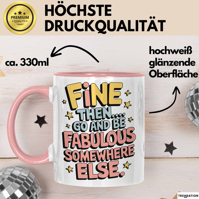 Büroarbeit Kollege Abschied Tasse Geschenk Lustige Geschenkidee Spruch Na Dann… Geh Und Sei Woanders Fabulös Rosa Trendation