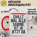 Sabine Tasse Geschenk Chillt Mal Alle Sabine Ist Da Geschenkidee Geburtstag Rot Trendation
