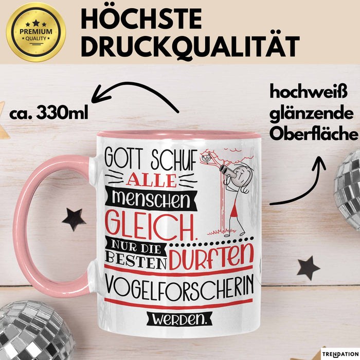Vogelforscherin Geschenk Becher Tasse Gott Schuf Alle Menschen Gleich Nur Die Besten Durfeten Vogelforscherin Werden Geschenkidee Lustig Rosa Trendation