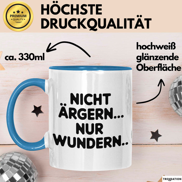 Sarkasmus Sarkastisch Tasse Geschenk Lustige Geschenkidee Spruch Nicht Ärgern Nur Wundern Blau Trendation