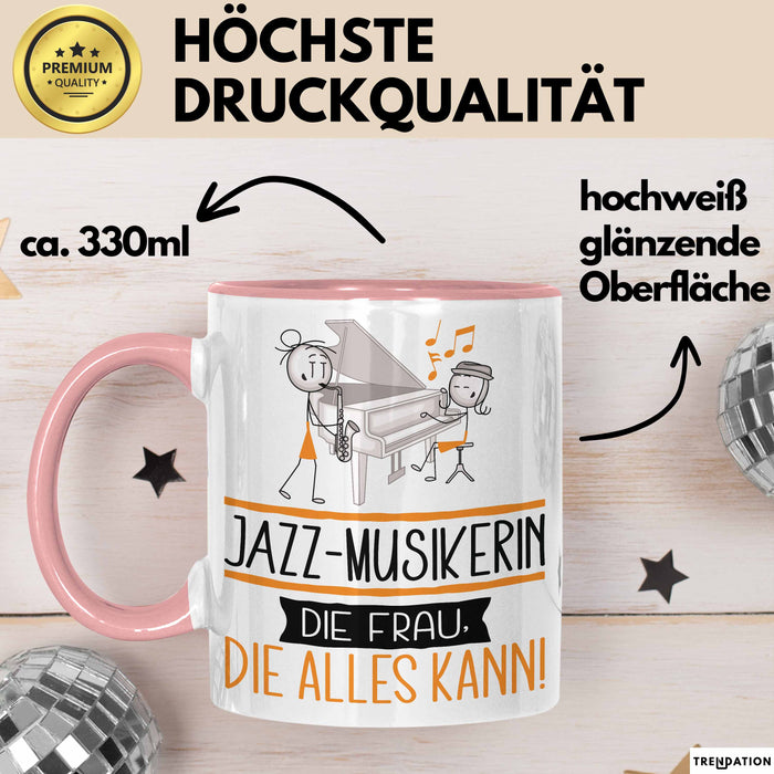 Jazz-Musikerin Geschenk Tasse Becher Die Frau Die Allen Kann Geschenkidee für eine Jazz-Musikerin Lustig Rosa Trendation