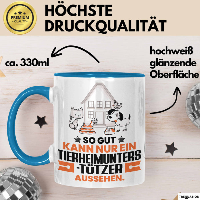 Tierheimunterstützer Geschenk Tasse So Gut Kann Nur Ein Tierheimunterstützer Aussehen Geschenkidee Kaffee-Becher Blau Trendation