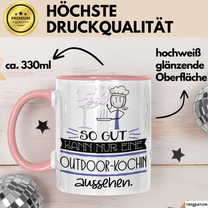 Outdoor-Köchin Geschenk Tasse So Gut Kann Nur Eine Outdoor-Köchin Aussehen Geschenkidee Geburtstag Weihnachten Lustig Rosa Trendation