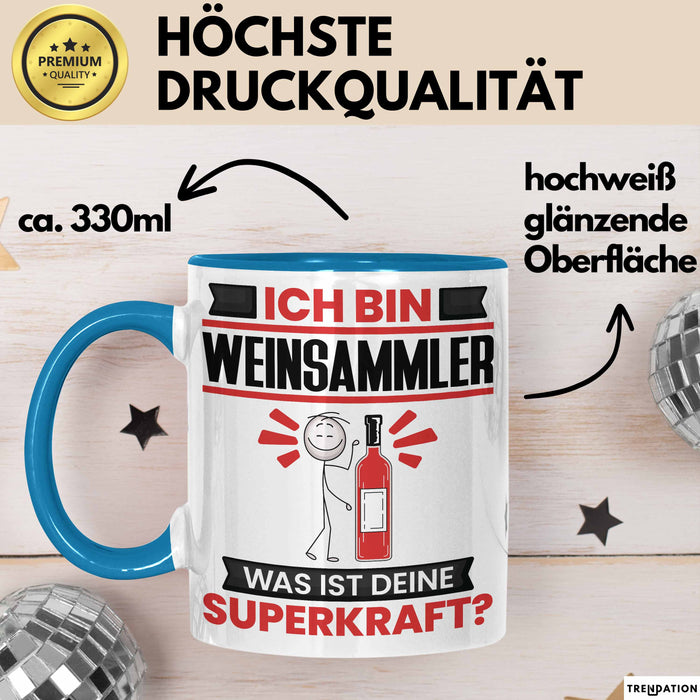 Weinsammler Tasse Geschenk für Weinsammler Geburtstag Lustiger Spruch Kaffee-Becher Was Ist Deine Superkraft Blau Trendation
