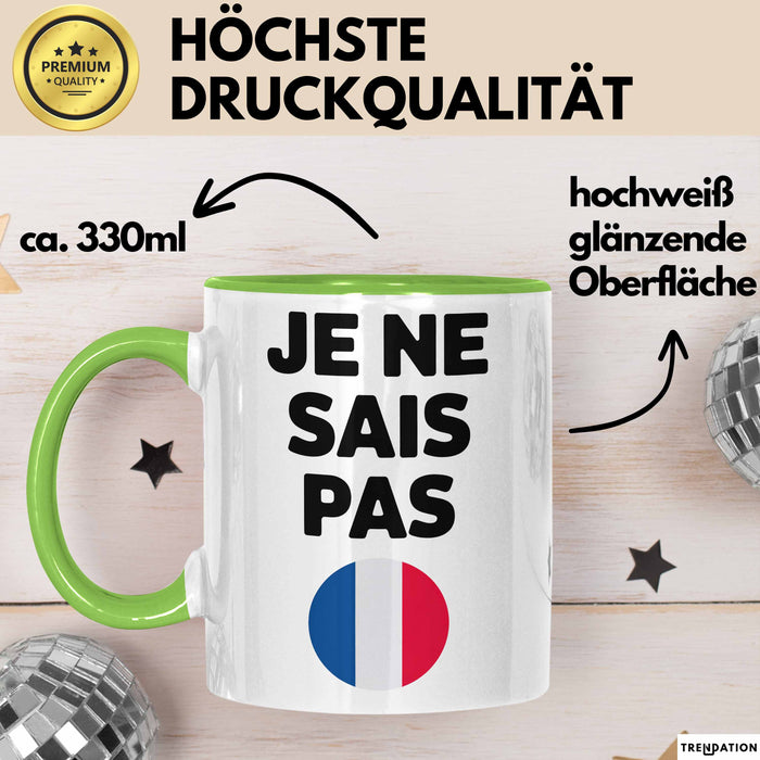 Französischlehrer Schüler Unterricht Tasse Geschenk Lustige Geschenkidee Spruch Je Ne Sais Pas Grün Trendation