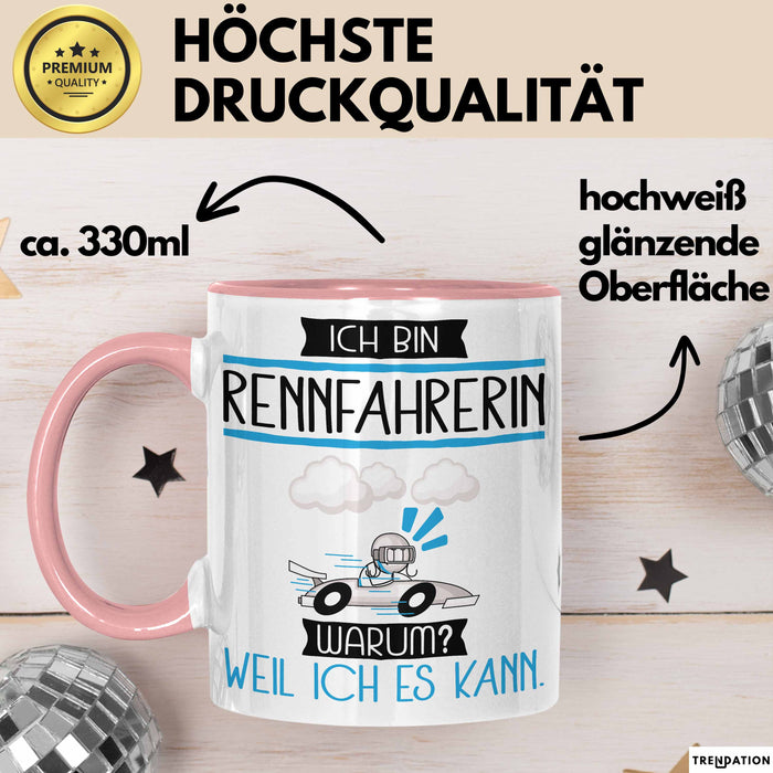 Rennfahrerin Tasse Geschenk Ich Bin Rennfahrerin Warum Weil Ich Es Kann Geschenkidee Geburtstag Rosa Trendation