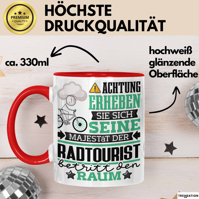 Radtourist Geschenk Tasse Lustiger Spruch Erheben Sie Sich Der Radtourist Betritt den Raum Rot Trendation