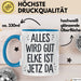 Elke Tasse Geschenk Alles Ist Gut Elke Ist Jetz Da Geschenkidee Becher mit Name Blau Trendation
