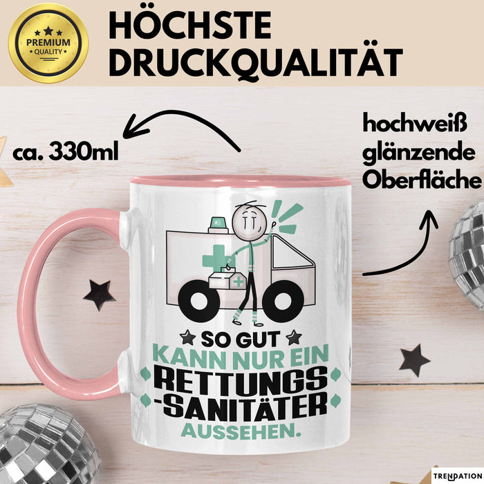 Rettungssanitäter Geschenk Tasse So Gut Kann Nur Ein Rettungssanitäter Aussehen Geschenkidee Kaffee-Becher Rosa Trendation
