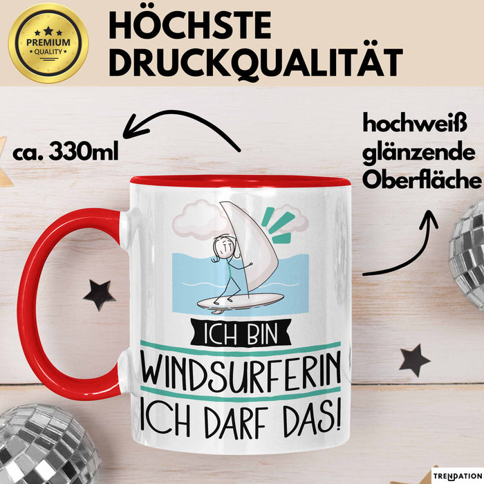 Geschenk für Windsurferin Tasse Lustige Geschenkidee Geburtstag Ich Bin Windsurferin Ich Darf Das Rot Trendation