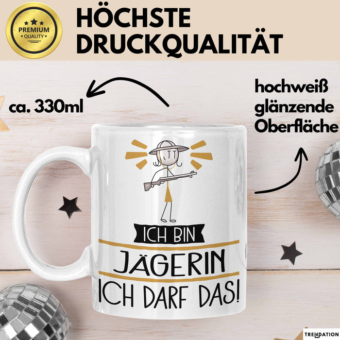 Geschenk für Jägerin Tasse Lustige Geschenkidee Geburtstag Ich Bin Jägerin Ich Darf Das Weiß Trendation