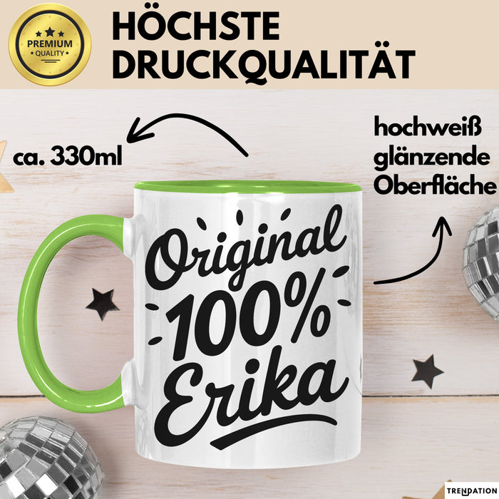 Erika Tasse Geschenk Original 100% Erika Geschenkidee Geburtstag Grün Trendation